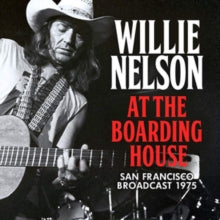 Willie Nelson: At the Boarding House