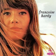 Françoise Hardy: Le Premier Bonheur Du Jour