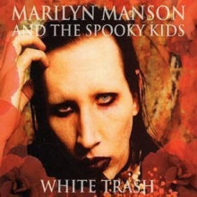 Marilyn Manson and The Spooky Kids: White Trash