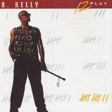 R. Kelly: 12 Play