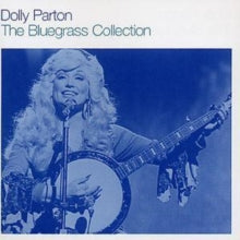 Dolly Parton: The Bluegrass Collection