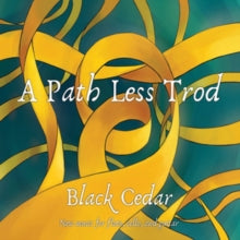 Black Cedar: A Path Less Trod