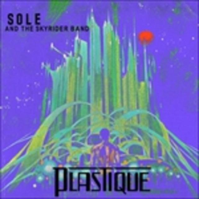 Sole and The Skyrider Band: Plastique