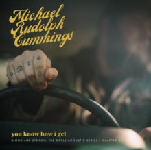 Michael Rudolph Cummings: You know how I get