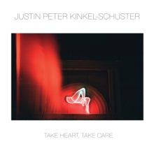 Justin Peter Kinkel-Schuster: Take Heart, Take Care