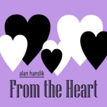 Alan Hanslik: From the Heart