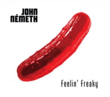 John Nemeth: Feelin' Freaky