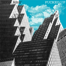 Fucked Up: High Rise