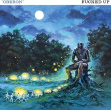 Fucked Up: Oberon