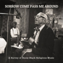 Various Artists: Sorrow Come Pass Me Around