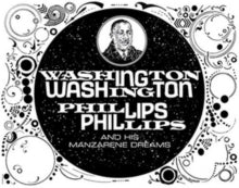 Washington Phillips: Washington Phillips and His Manzarene Dreams
