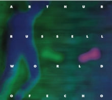 Arthur Russell: World of Echo
