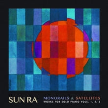 Sun Ra: Monorails & Satellites