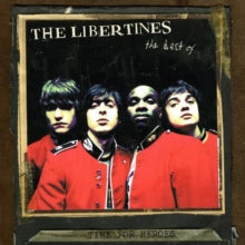 The Libertines: Time for Heroes