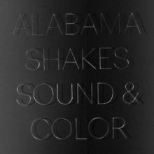 Alabama Shakes: Sound & Color