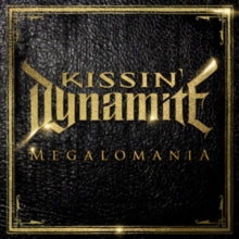 Kissin' Dynamite: Megalomania