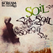 Soil: Scream: The Essentials