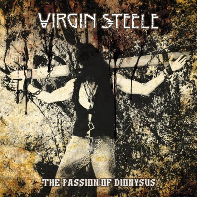 Virgin Steele: The passion of Dionysus