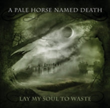 A Pale Horse Named Death: Lay My Soul to Waste