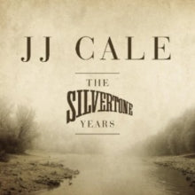 J.J. Cale: The Silvertone Years