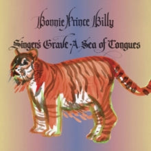 Bonnie 'Prince' Billy: Singer's Grave - A Sea of Tongues