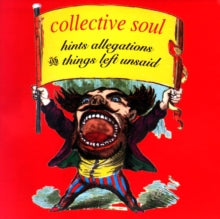 Collective Soul: Hints, Allegations and Things Left Unsaid
