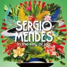 Sérgio Mendes: In the Key of Joy