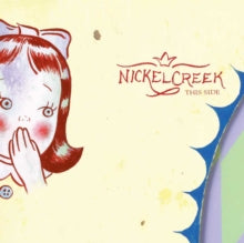 Nickel Creek: This Side