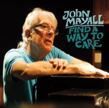 John Mayall: Find a Way to Care
