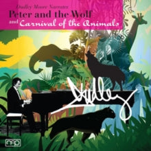 Dudley Moore: Dudley Moore Narrates Peter and the Wolf and Carnival of The...