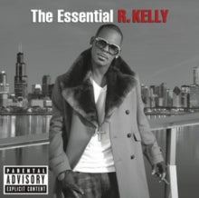 R. Kelly: The Essential R. Kelly