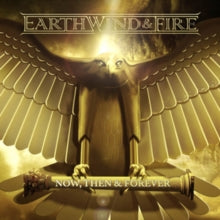 Earth, Wind & Fire: Now, Then and Forever
