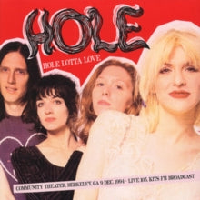 Hole: Hole Lotta Love: Community Theater, Berkeley, CA 9 Dec 1994