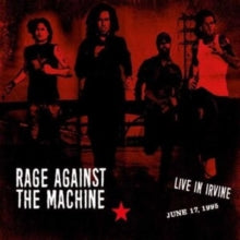 Rage Against the Machine: Live in Irvine - June 17, 1995