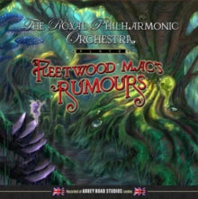 The Royal Philharmonic Orchestra: The Royal Philharmonic Orchestra Plays Fleetwood Mac's Rumours
