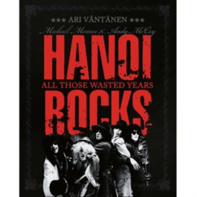 Hanoi Rocks: All Those Wasted Years