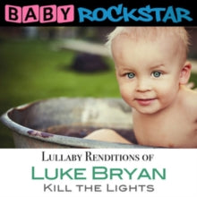 Baby Rockstar: Luke Bryan: Kill the Lights