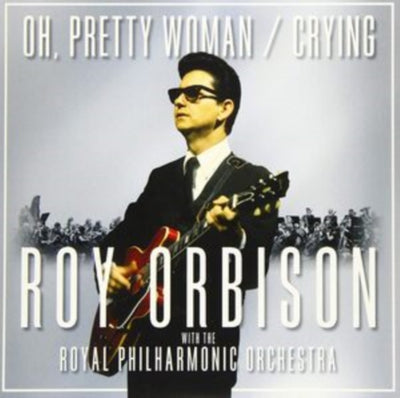 Roy Orbison: Oh, Pretty Woman