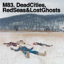 M83: Dead Cities, Red Seas & Lost Ghosts