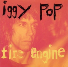 Iggy Pop: Fire Engine