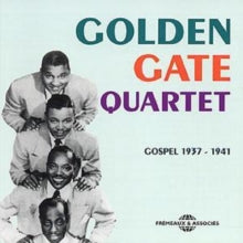 Golden Gate Quartet: Gospel 1937-1941