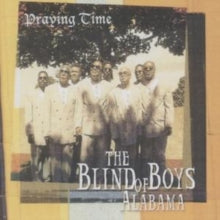 The Blind Boys of Alabama: Praying Time [french Import]