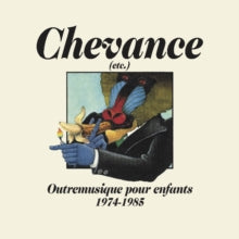 Various Artists: Chevance: Outremusique Pour Enfants 1974-1985