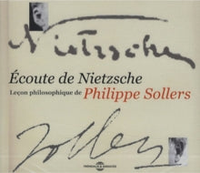 Philippe Sollers: Écoute De Nietzsche