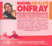 Michel Onfray et Patrick Frémeaux: Oralité, Conférence Philosophique
