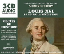 Aurore Chéry: Louis XVI Le Roi De La Révolution