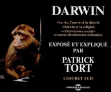 Patrick Tort: Charles Darwin Exposé Et Expliqué