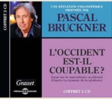 Pascal Bruckner: L'occident Est-il Coupable?