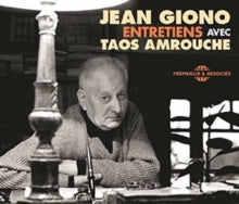 Jean Giono: Entretiens Avec Taos Amrouche