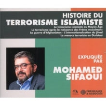 Mohamed Sifaoui: Histoire Du Terrorisme Islamiste